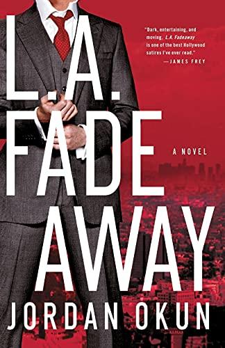 L.A. Fadeaway: A Novel