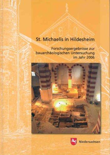 Arbeitshefte zur Denkmalpflege in Niedersachsen / St. Michaelis in Hildesheim: Forschungsergebnisse zur bauarchäologischen Untersuchung im Jahr 2006