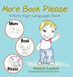 More Book Please: A Baby Sign Language Book