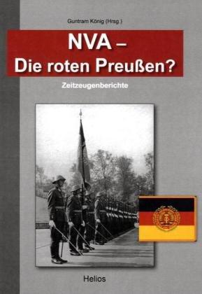 NVA - Die roten Preußen?: Zeitzeugenberichte