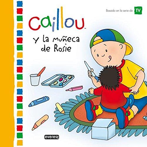 Caillou y la muñeca de Rosie (Mis cuentos de Caillou)