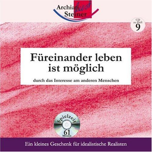 Füreinander leben ist möglich: durch das Interesse am anderen Menschen