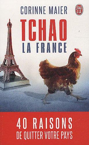 Tchao la France : 40 raisons de quitter votre pays