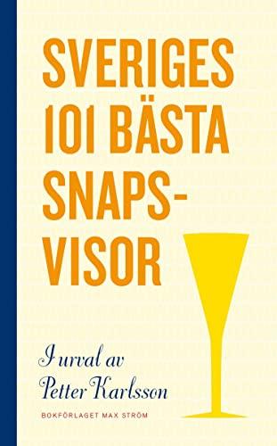 Sveriges 101 bästa snapsvisor (bok)