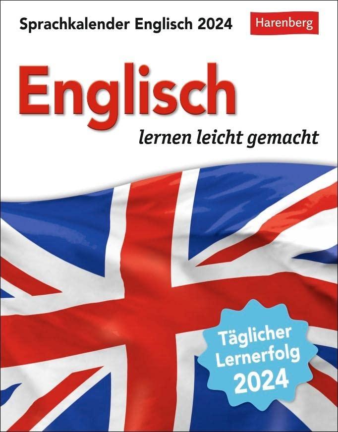 Englisch Sprachkalender 2024: Englisch lernen leicht gemacht - Tagesabreißkalender