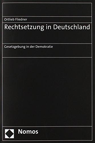 Rechtsetzung in Deutschland: Gesetzgebung in der Demokratie