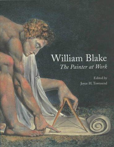 William Blake: The Painter at Work