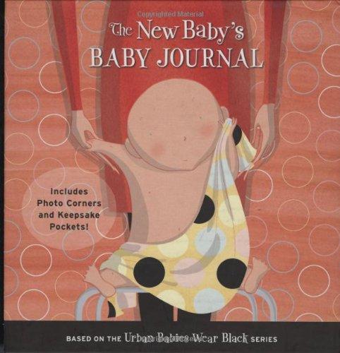 New Baby's Baby Journal (An Urban Babies Wear Black Book)