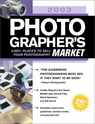 Photographer's Market: 2,000 Places to Sell Your Photographs