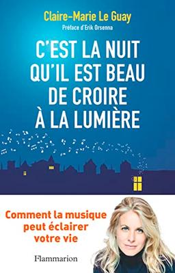 C'est la nuit qu'il est beau de croire à la lumière : comment la musique peut éclairer votre vie