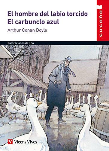 El Hombre Del Labio Torcido. El Carbunclo Azul (Colección Cucaña)