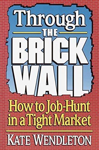 Through the Brick Wall: How to Job-Hunt in a Tight Market