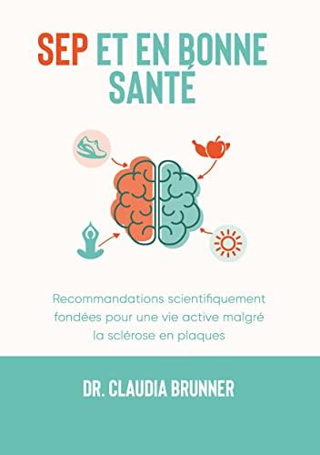 SEP et en bonne santé: Recommandations scientifiquement fondées pour une vie active malgré la sclérose en plaques