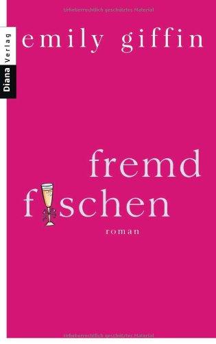 Fremd fischen: Roman