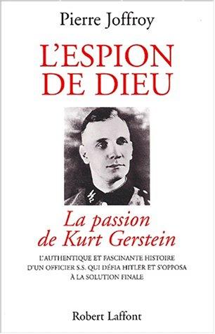 L'espion de Dieu : le SS qui choisit Dieu contre Hitler