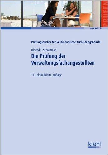 Die Prüfung der Verwaltungsfachangestellten: Prüfungswissen für Zwischen- und Abschlussprüfung