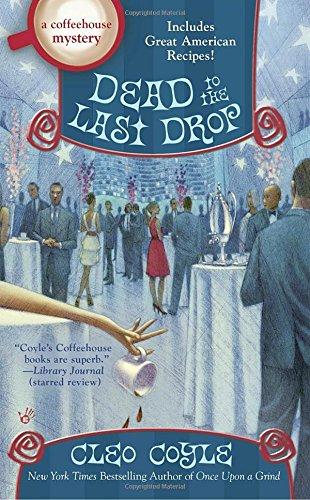 Dead to the Last Drop (A Coffeehouse Mystery, Band 15)