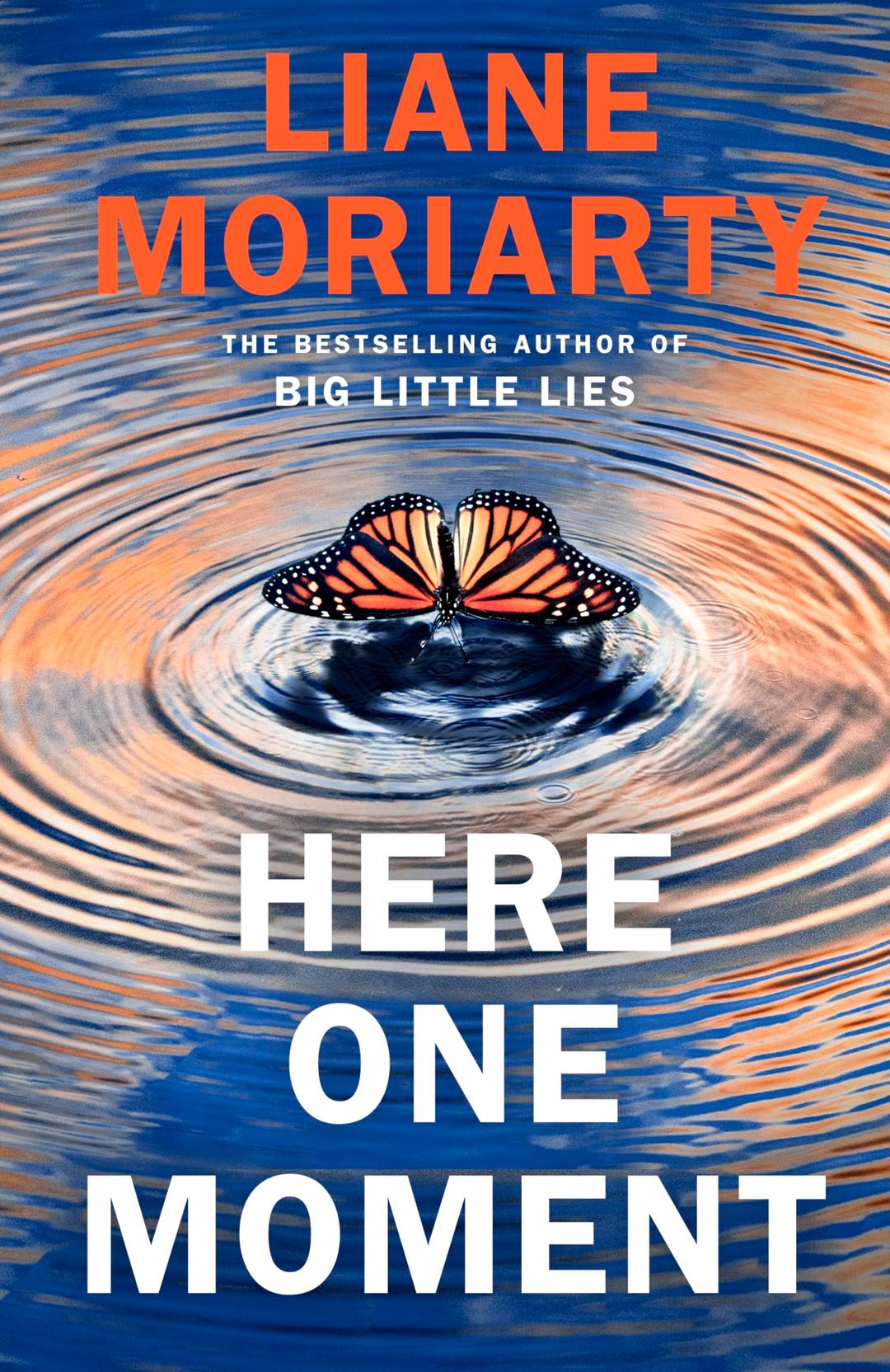 Here One Moment: The highly anticipated new novel from the internationally bestselling author of Big Little Lies