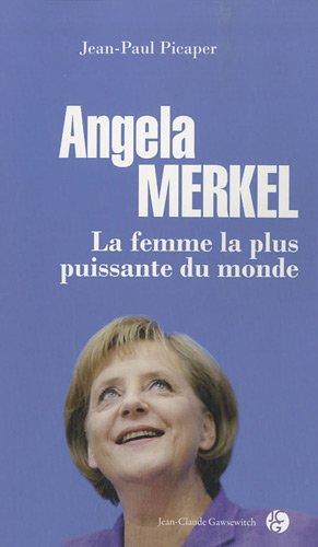 Angela Merkel : la femme la plus puissante du monde