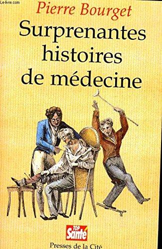 Surprenantes histoires de médecine