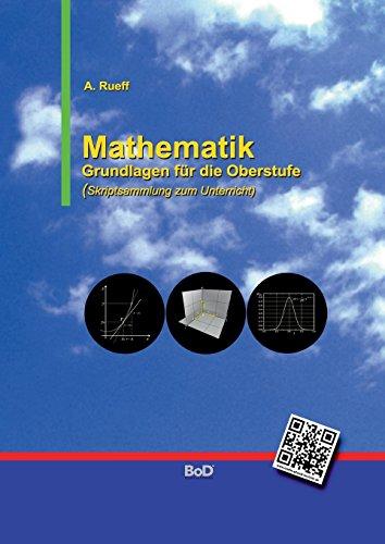 Mathematik: Grundlagen für die Oberstufe