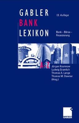 Gabler Bank-Lexikon: Bank - Börse - Finanzierung