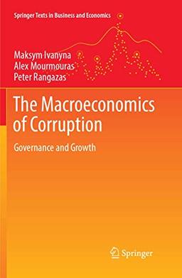 The Macroeconomics of Corruption: Governance and Growth (Springer Texts in Business and Economics)