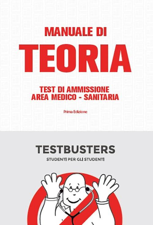 Manuale di teoria. Test di ammissione area medico-sanitaria