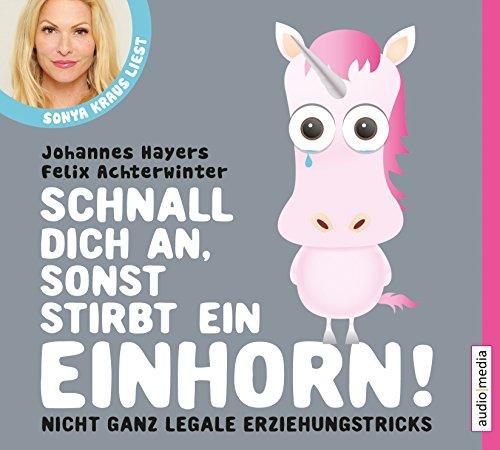 Schnall dich an, sonst stirbt ein Einhorn