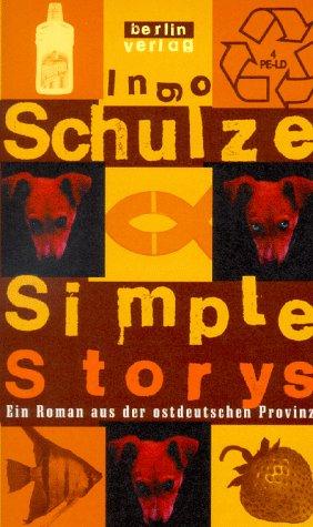 Simple Storys. Ein Roman aus der ostdeutschen Provinz.