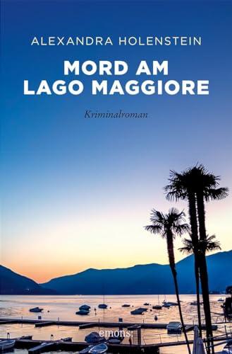 Mord am Lago Maggiore: Kriminalroman (Sehnsuchtsorte)