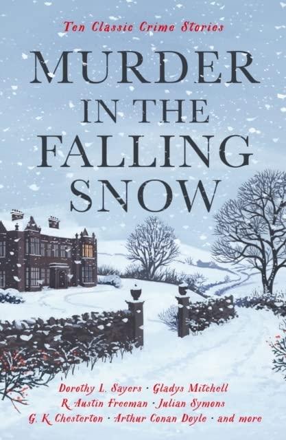 Murder in the Falling Snow: Ten Classic Crime Stories (Vintage Murders)