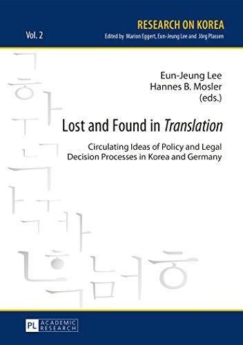 Lost and Found in «Translation»: Circulating Ideas of Policy and Legal Decisions Processes in Korea and Germany (Research on Korea)