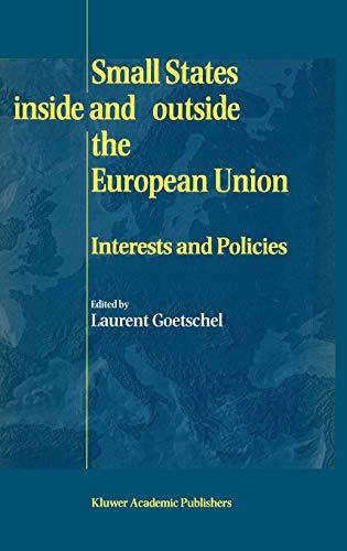 Small States Inside and Outside the European Union: Interests and Policies