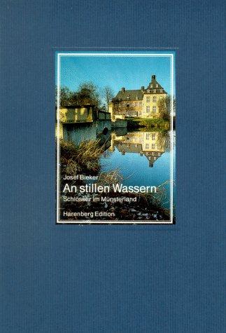 An stillen Wassern. Schlösser im Münsterland.