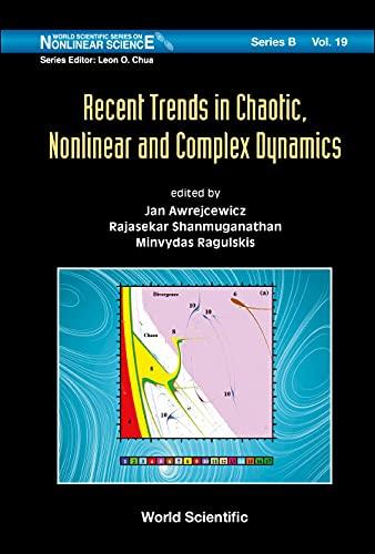 Recent Trends in Chaotic, Nonlinear and Complex Dynamics (World Scientific Nonlinear Science Series B, Band 19)