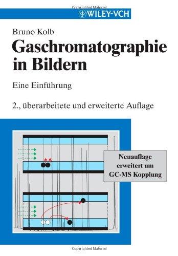 Gaschromatographie in Bildern: Eine Einfhrung (German Edition): Eine Einführung