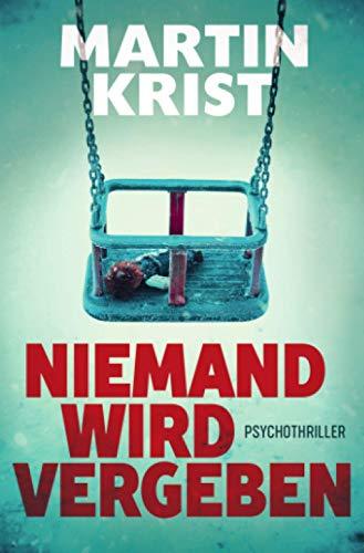 Niemand wird vergeben: Psychothriller