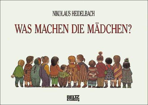 Was machen die Mädchen?: Bilderbuch