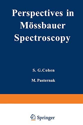 Perspectives in Mössbauer Spectroscopy: Proceedings of the International Conference on Applications of the Mössbauer Effect, held at Ayeleth Hashahar, Israel, August 28–31, 1972