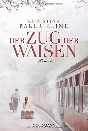 Der Zug der Waisen: Roman