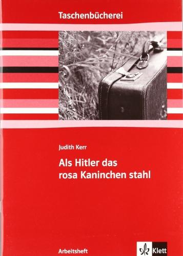 Als Hitler das rosa Kaninchen stahl. Arbeitsheft: Ab 5./6. Schuljahr