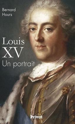 Louis XV : un portrait