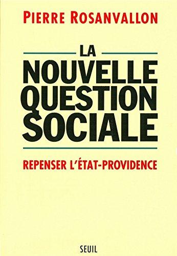 La nouvelle question sociale : repenser l'Etat-providence