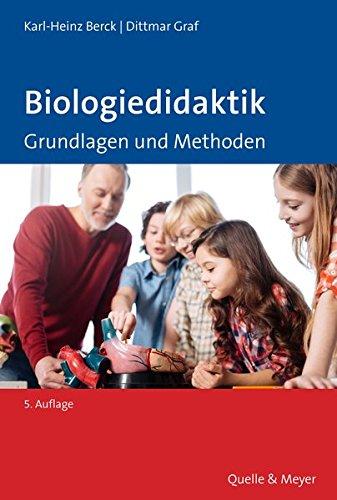 Biologiedidaktik: Grundlagen und Methoden