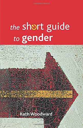 The short guide to gender (Short Guides)