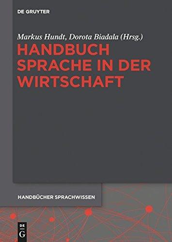 Handbuch Sprache in der Wirtschaft (Handbücher Sprachwissen (HSW), Band 13)