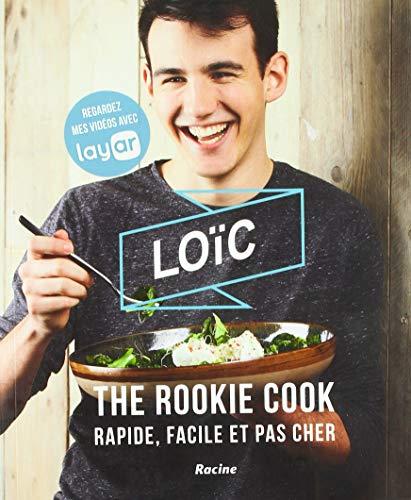 Loïc, the rookie cook : rapide, facile et pas cher