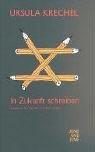 In Zukunft schreiben: Handbuch für alle, die schreiben wollen