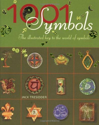 1001 Symbols: An Illustrated Guide to Symbols and Their Meanings